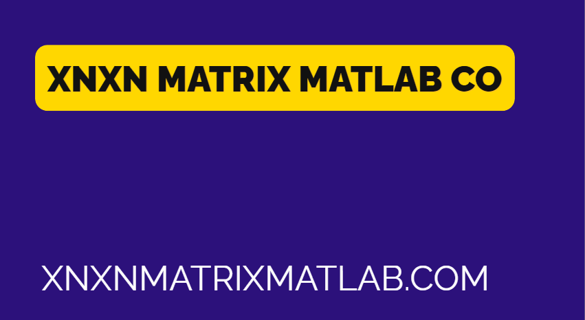 Xnxn Matrix Matlab Co