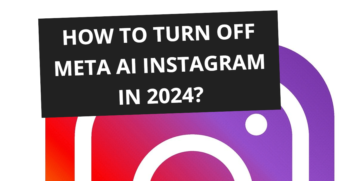 How To Turn Off Meta AI Instagram